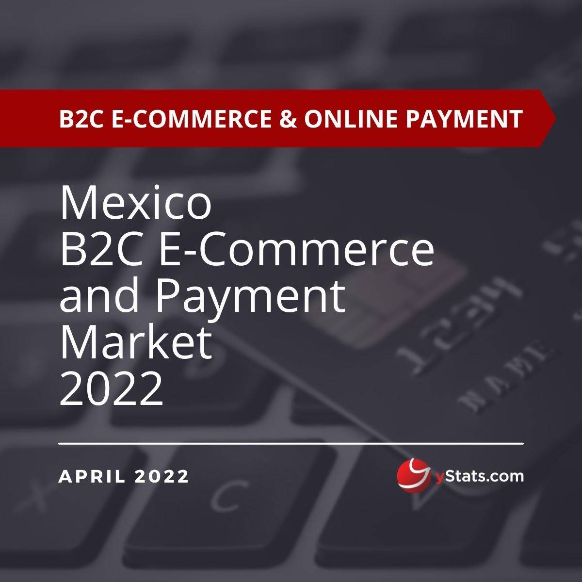 Market report on mexico b2c e-commerce and payment market